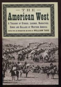 American West : A Treasury of Stories, Legends, Narratives, Songs and  Ballads of Western America