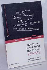 Industrial and labor relations terms: a glossary for students and teachers. Third edition