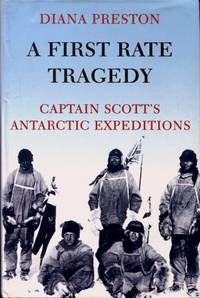 cover of A First Rate Tragedy: Captain Scott's Antarctic Expeditions