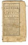 THE NORTH-AMERICAN CALENDAR: OR, THE RHODE-ISLAND ALMANACK, FOR THE YEAR OF OUR LORD CHRIST 1787... THE ELEVENTH OF AMERICAN INDEPENDENCE
