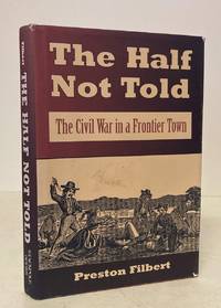 The Half Not Told: The Civil War in a Frontier Town
