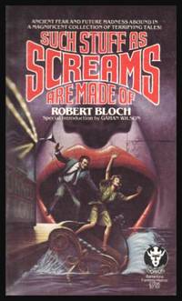 SUCH STUFF AS SCREAMS ARE MADE OF