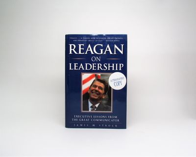 Reagan On Leadership; Executive Lessons From The Great Communicator
