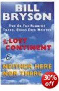 THE LOST CONTINENT: TRAVELS IN SMALL TOWN AMERICA by BILL BRYSON - 1992-02-03