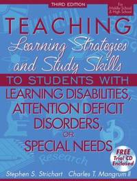 Teaching Learning Strategies and Study Skills to Students with Learning Disabilities, Attention...