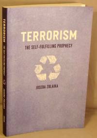 cover of Terrorism; The Self-Fulfilling Prophecy.