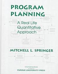 Program Planning: A Real Life, Quantitative Approach