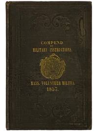 Compend of Instructions in Military Tactics, and the Manual of Percussion Arms, with Extracts from the U.S. Army Regulations