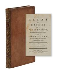 An Essay on Crimes and Punishments, Translated from the Italian; with a Commentary, Attributed to...