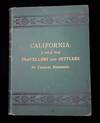 California: A Book for Travellers and Settlers