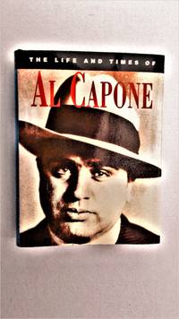 The Life and times of Al Capone. by Stockdale, Tom.: