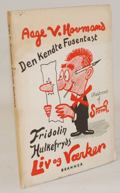 Den kendte Fusentast Fridolin Hulkefryds liv og…