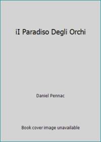 II Paradiso Degli Orchi by Daniel Pennac - Paperback - 1994 - from ThriftBooks (SKU: G880781210XI3N00)
