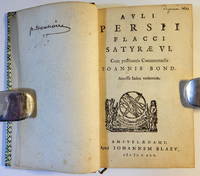 Auli Persii Flacci Satyrae VI. Cum posthumis commentariis Joannis Bond, accessit index verborum