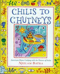 cover of Chilis to Chutneys: American Home Cooking with the Flavors of India