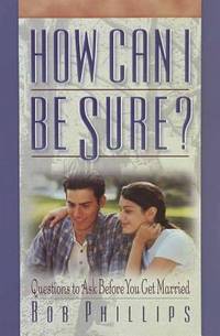 How Can I Be Sure? : Questions to Ask Before You Get Married