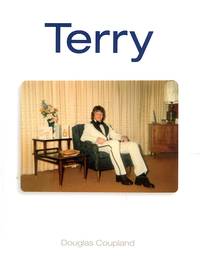 Terry by Douglas Coupland - Paperback - 2005 - from Don Wood Bookseller (SKU: 9111)