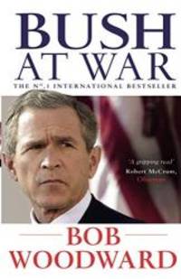 Bush At War by Bob Woodward - 2003-07-07