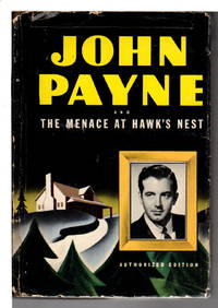 image of JOHN PAYNE AND THE MENACE AT HAWK'S NEST.