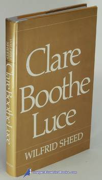 Clare Boothe Luce by Wilfrid SHEED - First Edition - 1982 - from Bluebird Books (SKU: 41120)