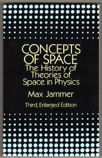 Concepts of Space: The History of Theories of Space in Physics - Third, Enlarged Edition