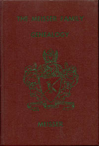 cover of A Genealogy of the Meisser Family (Meiser, Miser, Mizer, Myser)