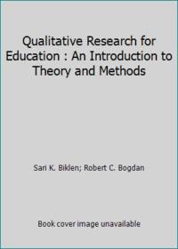 Qualitative Research for Education : An Introduction to Theory and Methods
