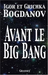Avant le big bang: La cr&Atilde;&copy;ation du monde