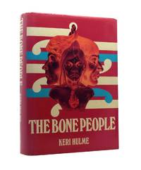 The Bone People - True first UK Edition by Hulme, Keri - 1985