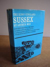 The King&#039;s England : Sussex.  New Edition Revised and Reset Complete with New Illustrations by Mee, Arthur; Linnell, C.L.S. (Ed) - 1971