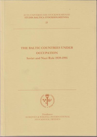 The Baltic Countries under Occupation. Soviet and…