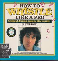 How To Whistle Lie A Pro (Without Driving Anyone Else Crazy!) by Harp, David - 1989