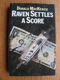Raven Settles a Score by Donald MacKenzie - First edition first printing - 1979 - from Scene of the Crime Books, IOBA (SKU: biblio9182)