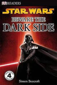 Star Wars Beware the Dark Side (DK Readers Level 4)