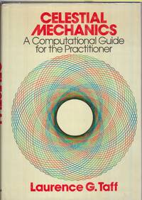 Celestial Mechanics: a Computational Guide for the Practitioner by 