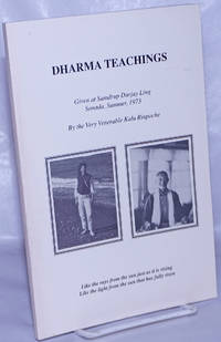 image of Dharma Teachings - Given at Samdrup Darjay Ling, Sonada, Summer, 1973 By the Very Venerable Kalu Rinpoche