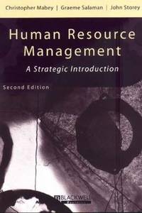 Human Resource Management : A Strategic Introduction by Graeme Salaman; John Storey; Christopher Mabey - 1998