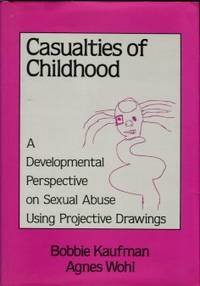cover of Casualties Of Childhood: A Developmental Perspective On Sexual Abuse Using Projective Drawings