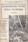 Gardening with Wild Flowers: a handbook