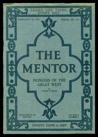 image of THE MENTOR - PIONEERS OF THE GREAT WEST - February 16 1920 - Serial Number 197 - Volume 8, number 1