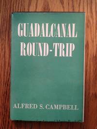 Guadalcanal Round-Trip: the Story of an American Red Cross Field Director in the Present War