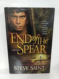 End of the Spear by Steve Saint - 2005