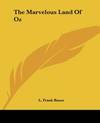The Marvelous Land Of Oz