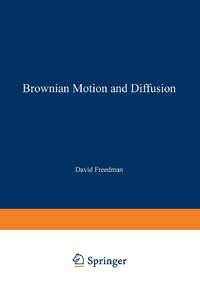 Brownian Motion and Diffusion