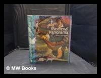 Medieval panorama: with over 800 illustrations / edited by Robert Bartlett