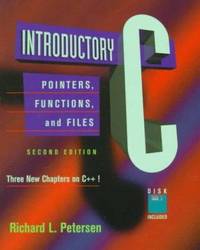 Introductory C : Pointers, Functions, and Files