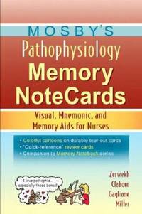 Mosby's Pathophysiology Memory NoteCards : Visual, Mnemonic, and Memory Aids for Nurses