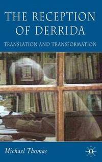 The Reception of Derrida: Translation and Transformation