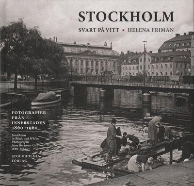 STOCKHOLM SVART PÅ VITT. Fotografier från…