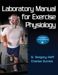 Exercise Physiology by Charles Dumke; G. Gregory Haff - 2012